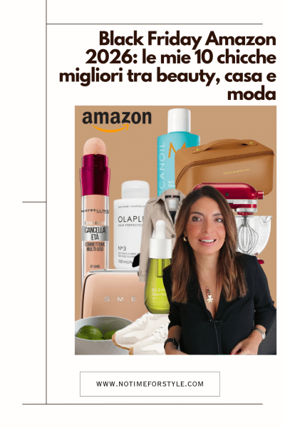 Black Friday Amazon 2026: le mie 10 chicche migliori tra beauty, casa e moda