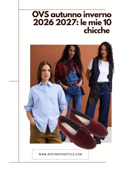 OVS autunno inverno 2026 2027: le mie 10 chicche